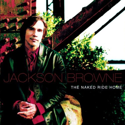 BROWNE, JACKSON - NAKED RIDE HOME
