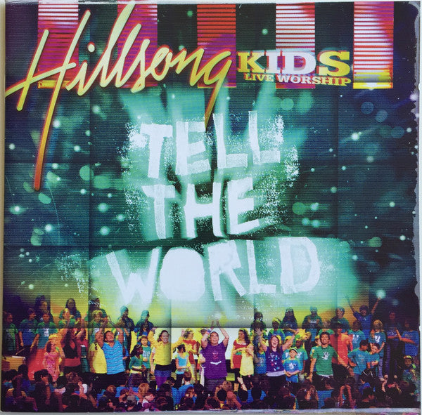 HILLSONG KIDS - TELL THE WORLD: LIVE