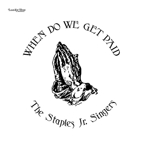 STAPLES JR. SINGERS - WHEN DO WE GET PAID (CD)