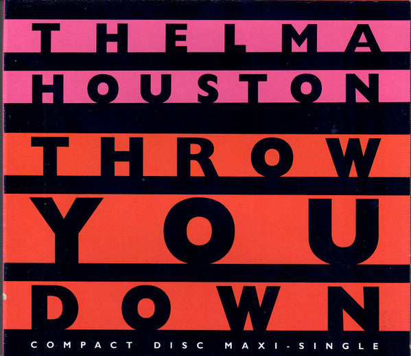 HOUSTON, THELMA - THROW YOU DOWN