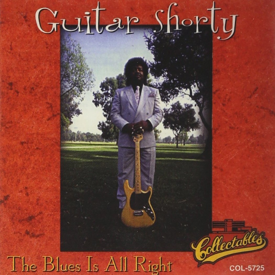 GUITAR SHORTY - BLUES IS ALL RIGHT