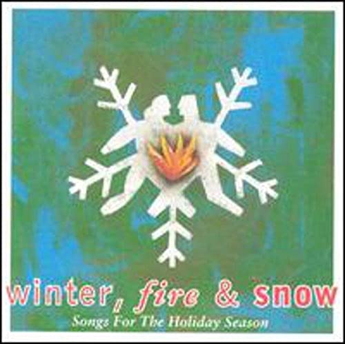 VARIOUS - WINTER, FIRE & SNOW