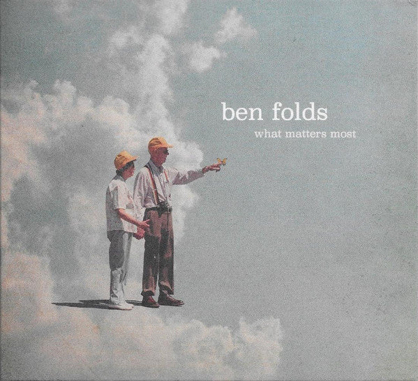 FOLDS, BEN - WHAT MATTERS MOST