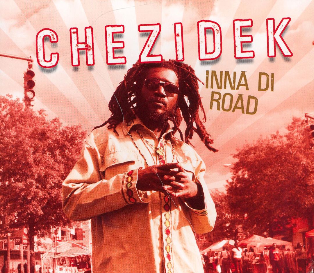 CHEZIDEK - INNA DI ROAD