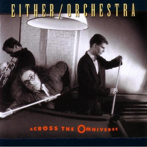 EITHER/ORCHESTRA - ACROSS THE OMNIVERSE