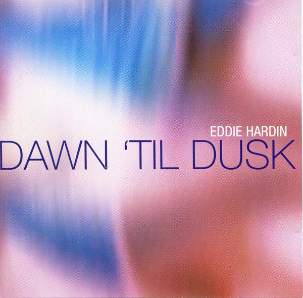 HARDIN, EDDIE - DAWN 'TIL DUSK