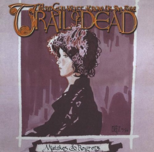 & YOU WILL KNOW US BY THE TRAIL OF DEAD - MISTAKES & REGRETS