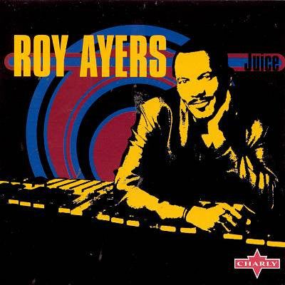 AYERS, ROY - JUICE