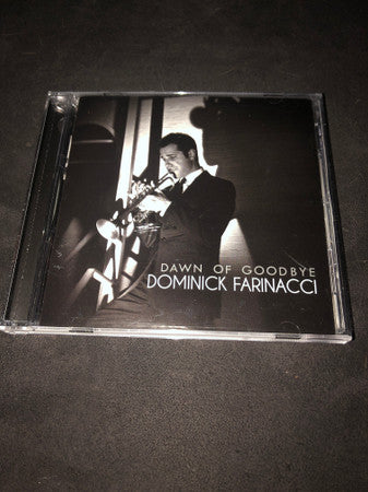FARINACCI, DOMINICK - DAWN OF GOODBYE