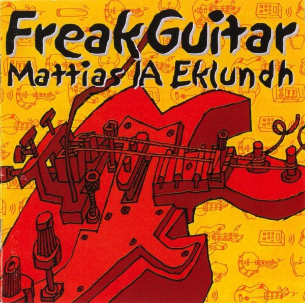 EKLUNDH, MATTIAS IA - FREAK GUITAR