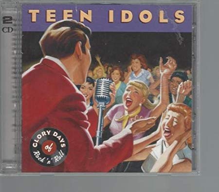 VARIOUS - GLORY DAYS OF ROCK N ROLL: TEEN IDOLS