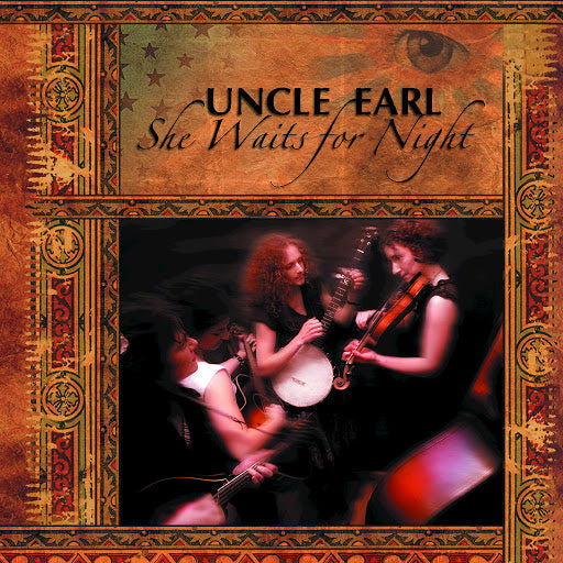 UNCLE EARL - SHE WAITS FOR NIGHT