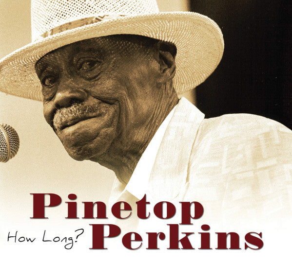 PERKINS, PINETOP - HOW LONG?