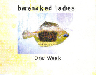 BARENAKED LADIES - ONE WEEK (3 SONG SINGLE)