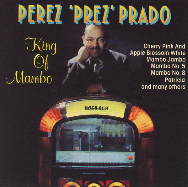 PRADO, PEREZ - KING OF MAMBO (CUBA)