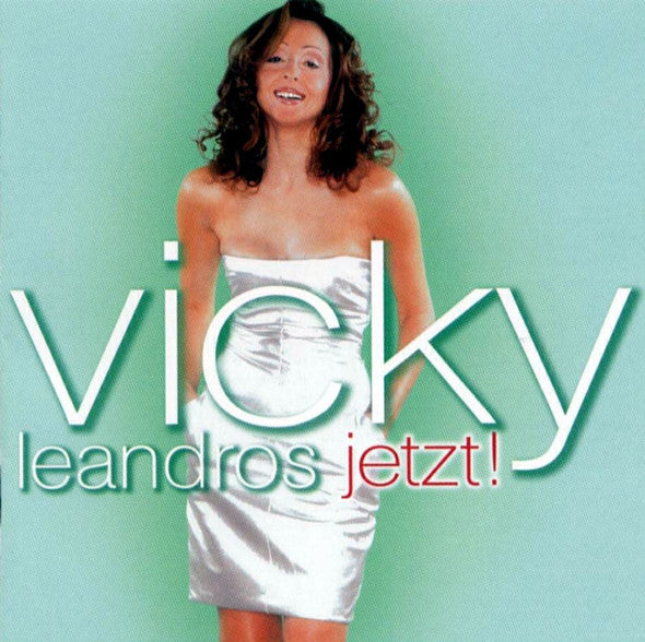 LEANDROS, VICKY - JETZT!