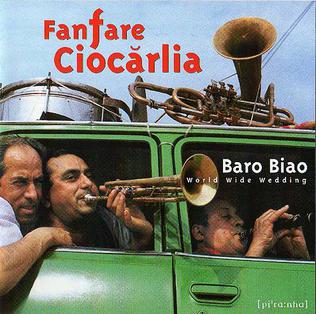 FANFARE CIOCARLIA - BARO BIAO: WORLD WIDE WEDDING