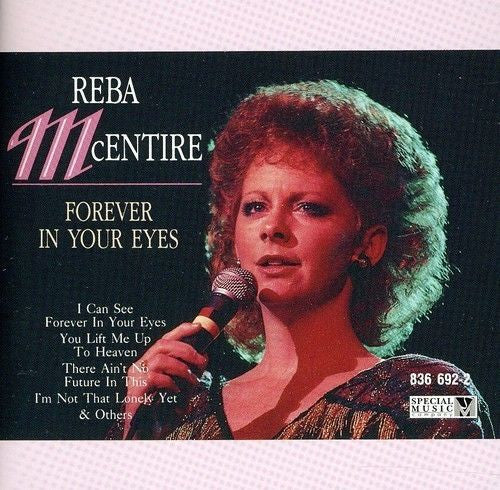MCENTIRE, REBA - FOREVER IN YOUR EYES
