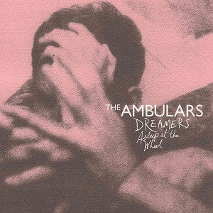 AMBULARS, THE - DREAMERS ASLEEP AT THE WHEEL