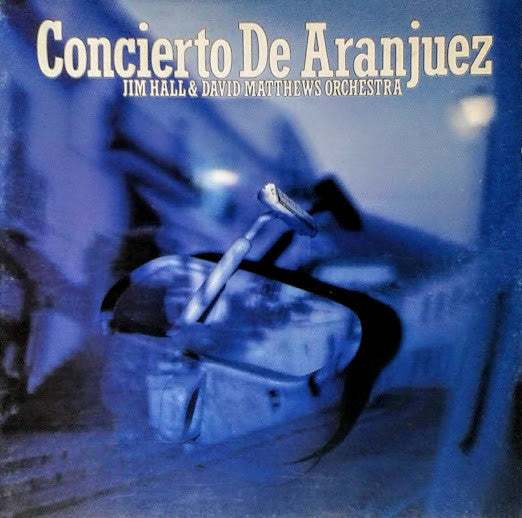 HALL, JIM - CONCIERTO DE ARANJUEZ