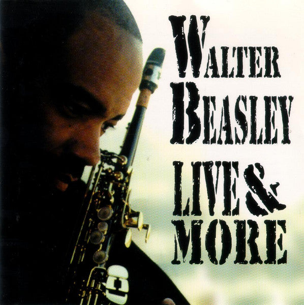 BEASLEY, WALTER - LIVE & MORE