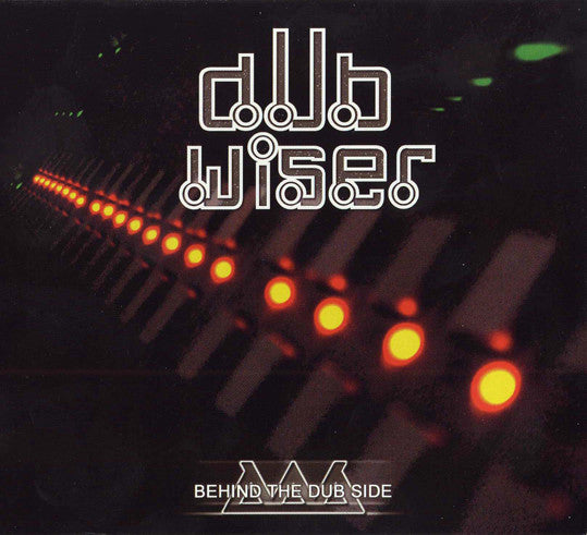 DUB WISER - BEHIND THE DUB SCENE