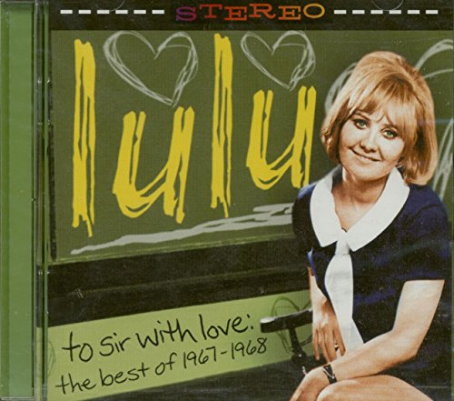 LULU (OLDIES) - TO SIR WITH LOVE:BEST OF 1967-1968