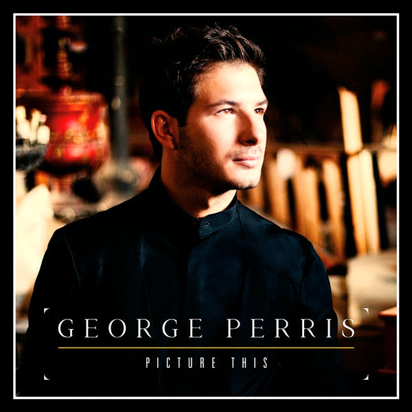 PERRIS, GEORGE - PICTURE THIS
