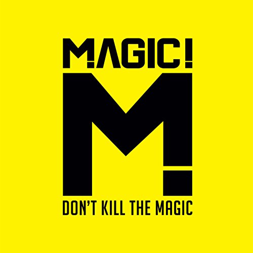 MAGIC! - DON'T KILL THE MAGIC
