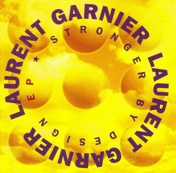 GARNIER, LAURENT - STRONGER BY DESIGN (EP)