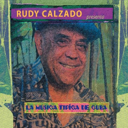 CALZADO, RUDY - MUSICA TIPICA DE CUBA