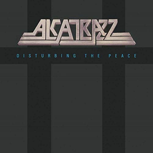 ALCATRAZZ - DISTURBING THE PEACE (EXPANDED)