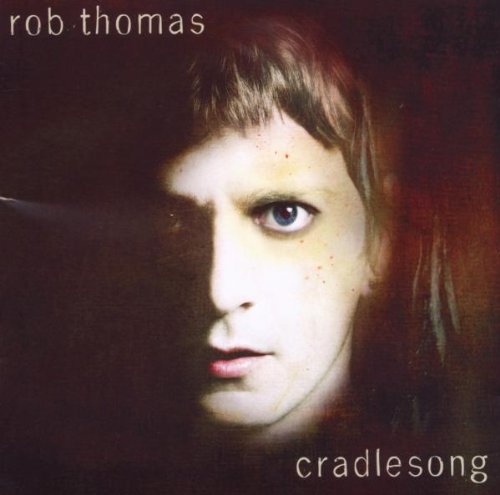 THOMAS, ROB - CRADLESONG