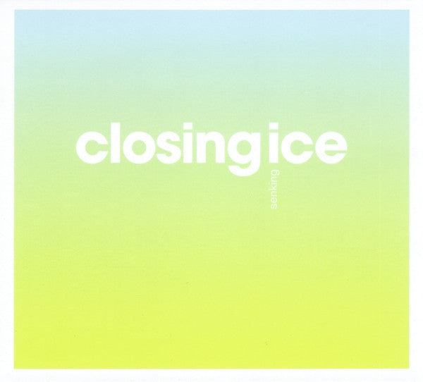 SENKING - CLOSING ICE