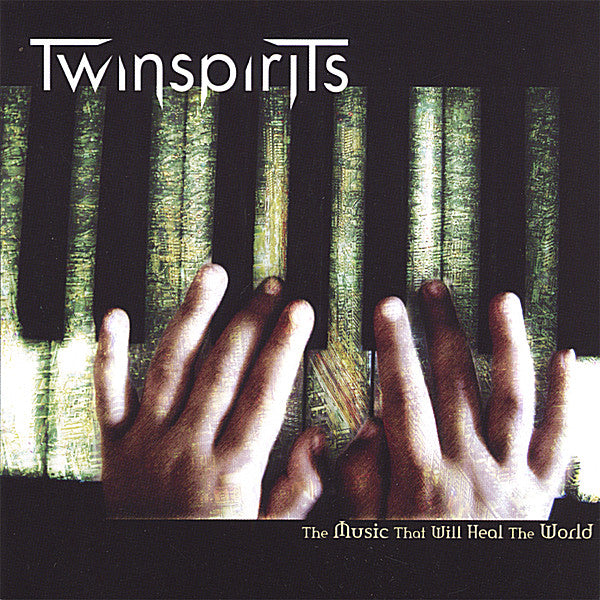 TWINSPIRITS - MUSIC THAT WILL HEAL THE WORLD