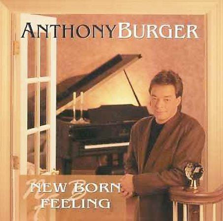 BURGER, ANTHONY - NEWBORN FEELING