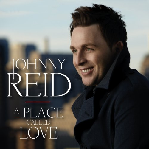 REID, JOHNNY - A PLACE CALLED LOVE (W/DVD)