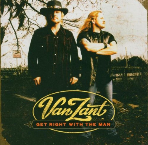 VAN ZANT - GET RIGHT WITH THE MAN