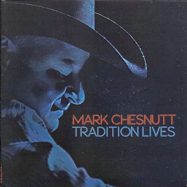 CHESNUTT, MARK - TRADITION LIVES