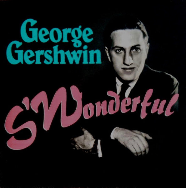 GERSHWIN, GEORGE - S'WONDERFUL