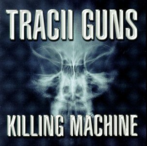 TRACII GUNS - TRACII GUNS / KILLING MACHINE
