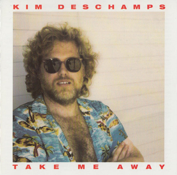 DESCHAMPS, KIM - TAKE ME AWAY