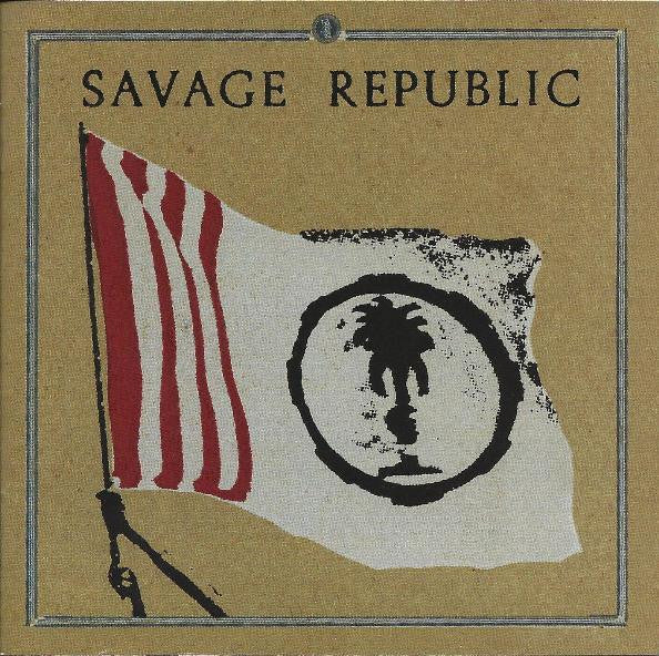SAVAGE REPUBLIC - PROCESSION AN AURAL HISTORY