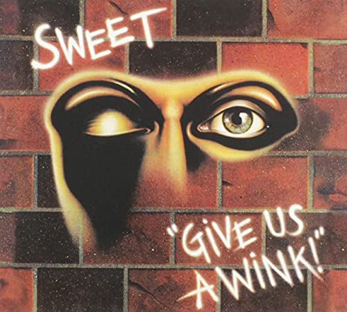 SWEET - GIVE US A WINK (REMASTERED & EXPANDED)