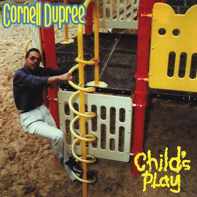 DUPREE, CORNELL - CHILD'S PLAY