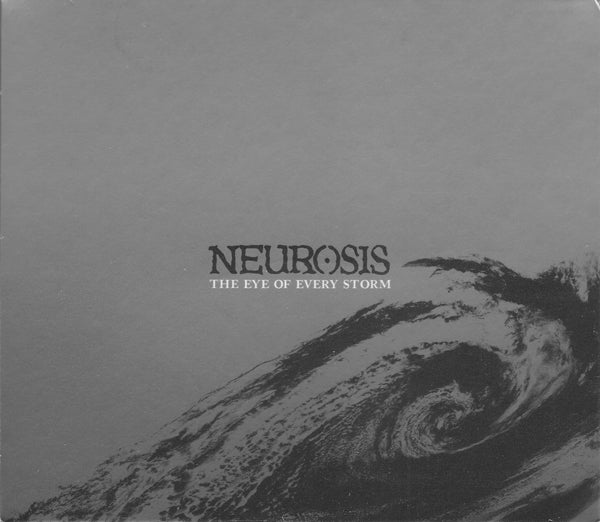 NEUROSIS - EYE OF EVERY STORM