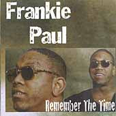 PAUL, FRANKIE - REMEMBER THE TIME
