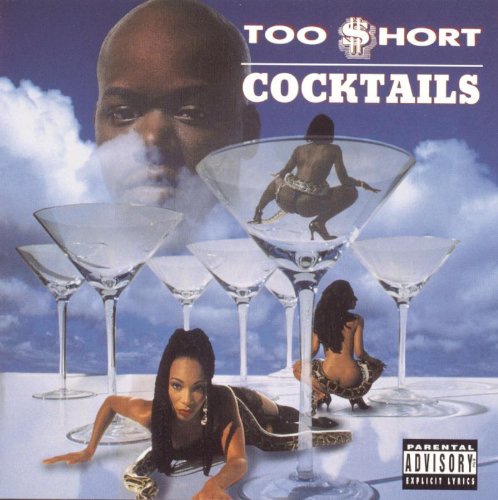 TOO $HORT - COCKTAILS