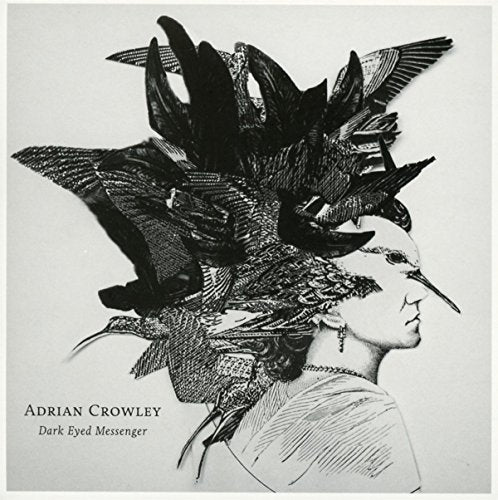 ADRIAN CROWLEY - DARK EYED MESSENGER (CD)