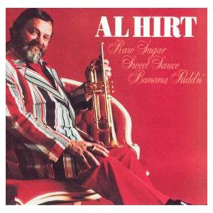 HIRT, AL - RAW SUGAR, SWEET SAUCE & BANANA PUDD'N'